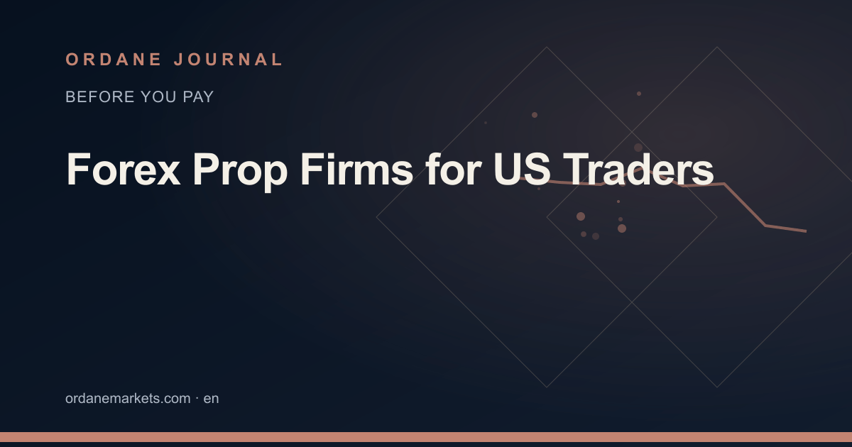 Forex Prop Firms for US Traders. Ordane Journal.