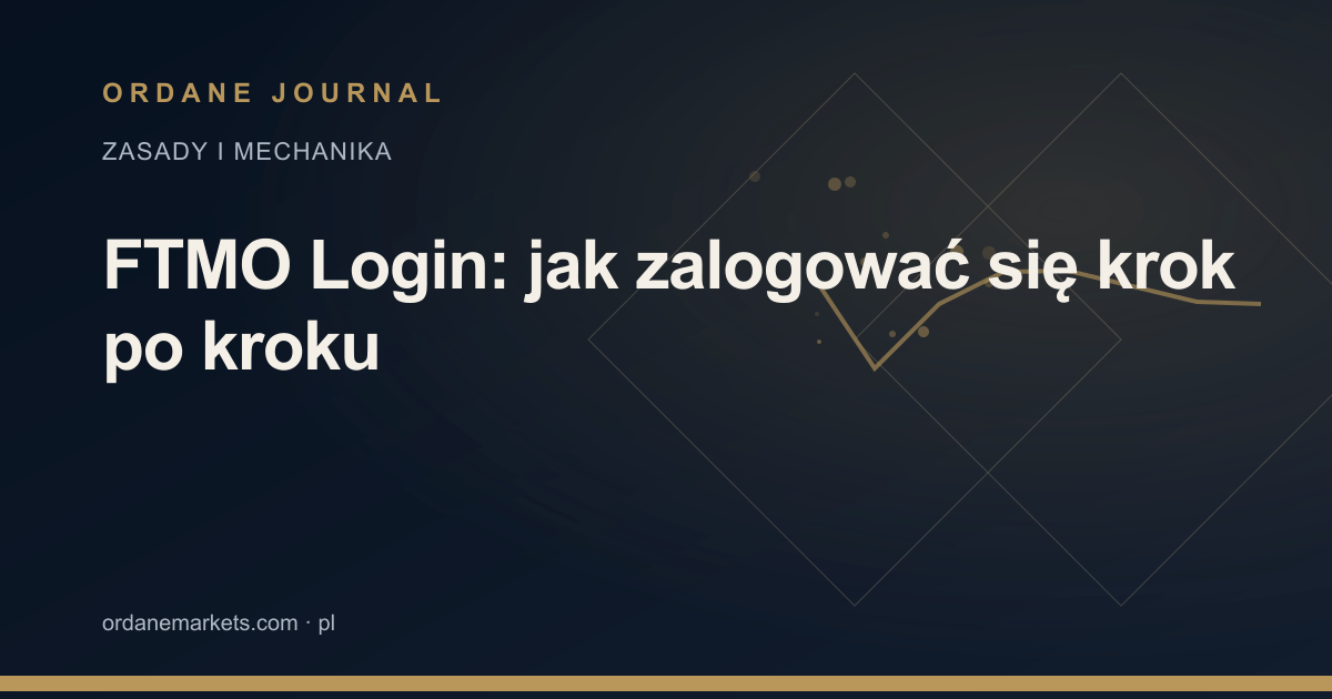 FTMO Login: jak zalogować się krok po kroku. Ordane Journal.