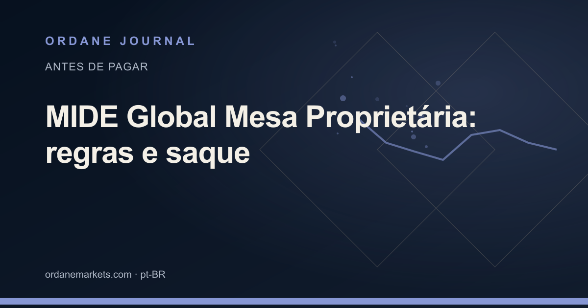 MIDE Global Mesa Proprietária: regras e saque. Ordane Journal.