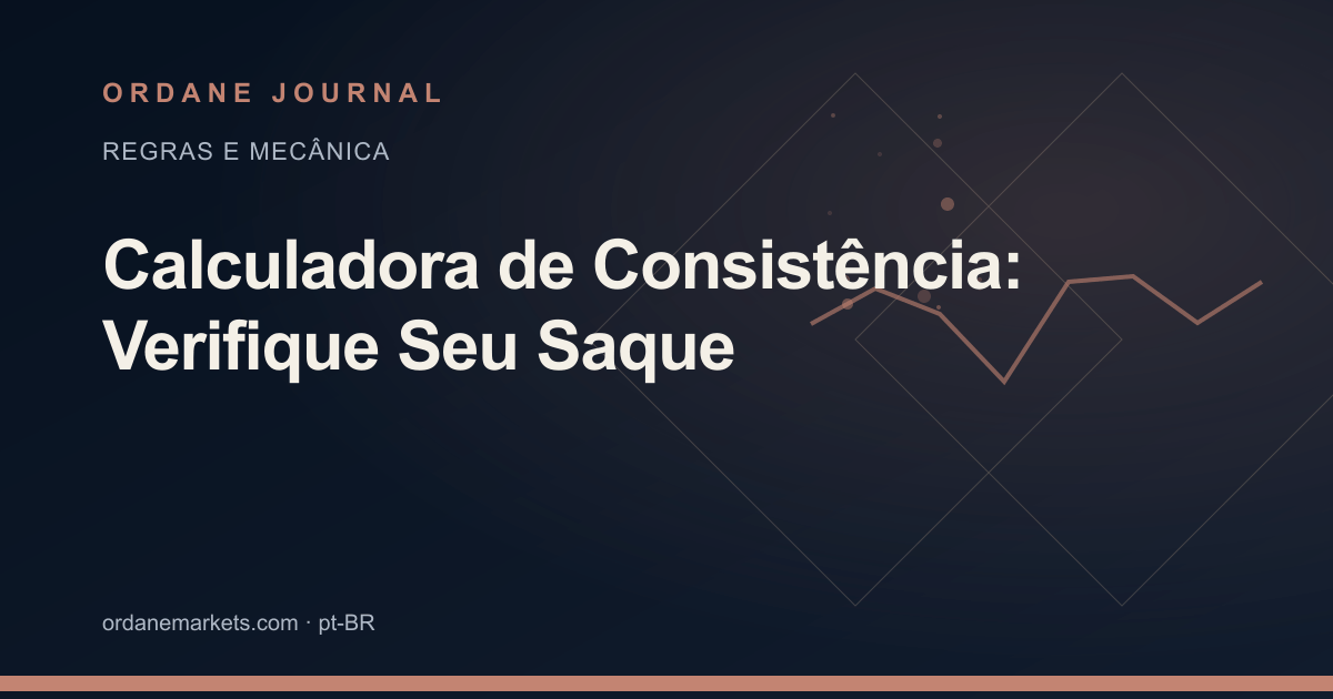 Calculadora de Consistência: Verifique Seu Saque. Ordane Journal.