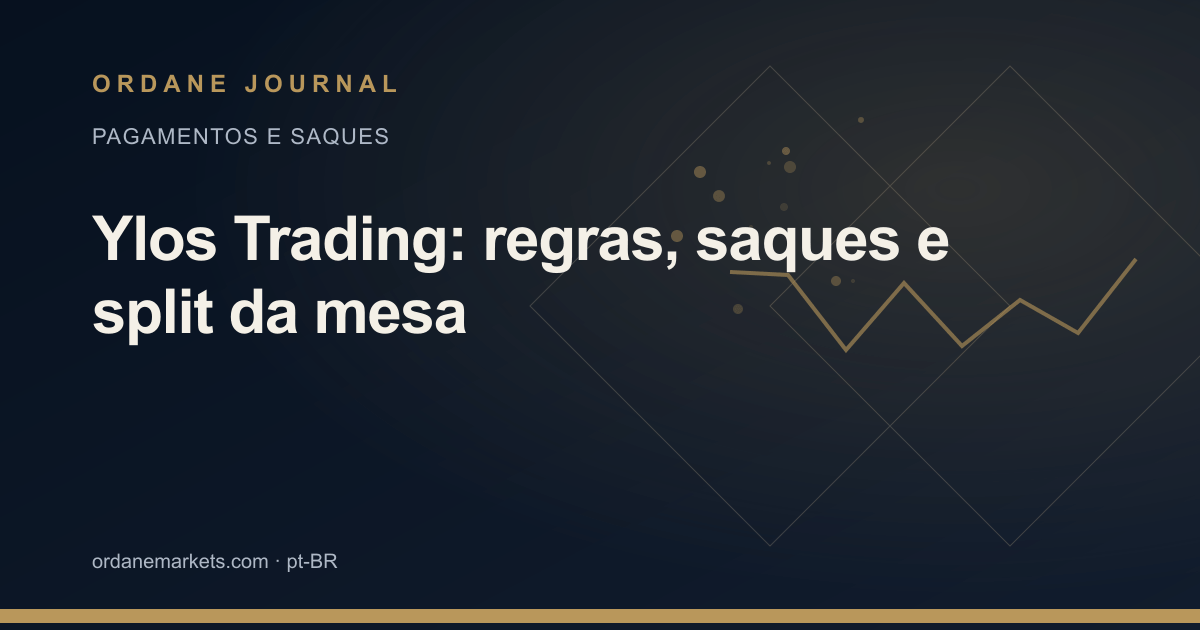 Ylos Trading: regras, saques e split da mesa. Ordane Journal.